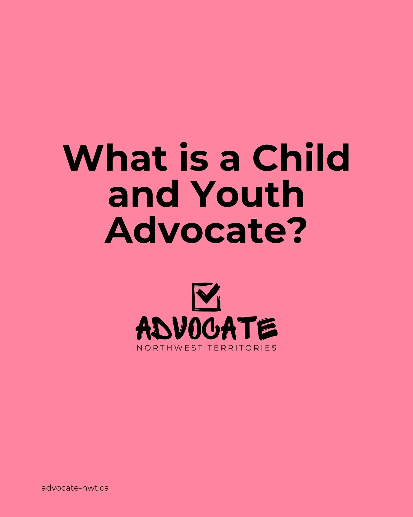 Korryn Garvey — Building the Case: Establishing a Child and Youth Advocate’s Office in the Northwest Territories